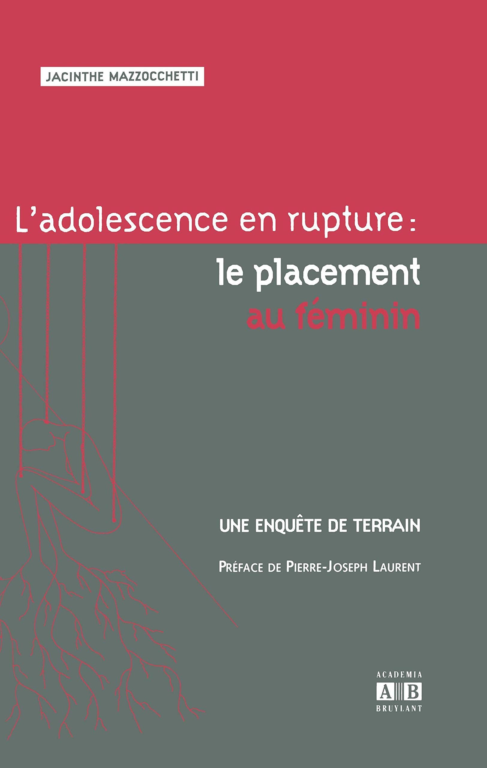 L'adolescence en rupture : le placement au féminin : Une enquête de terrain book