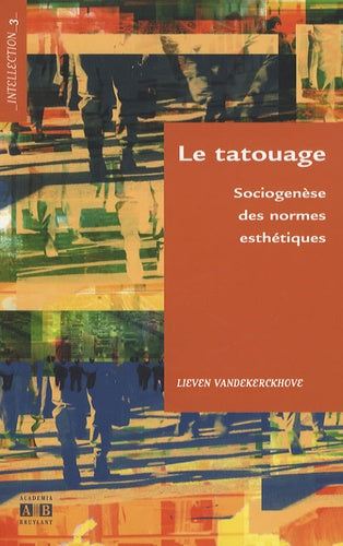 Le tatouage : sociogenèse des normes esthétiques book