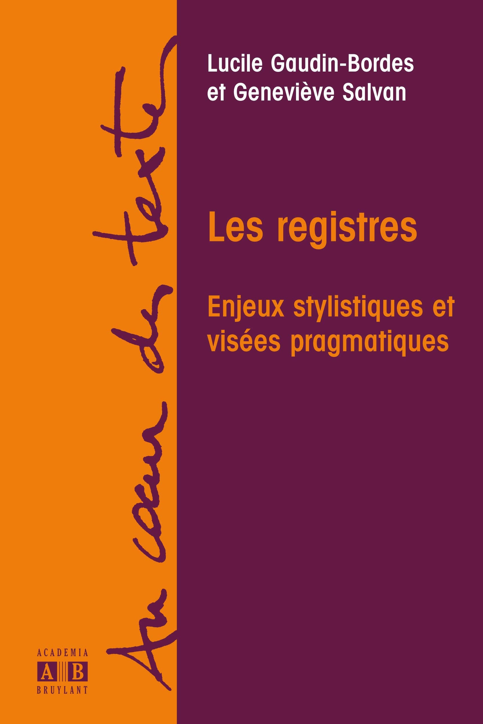 Les registres : Enjeux stylistiques et visées pragmatiques - Hommage à Anna Jaubert Social Sciences