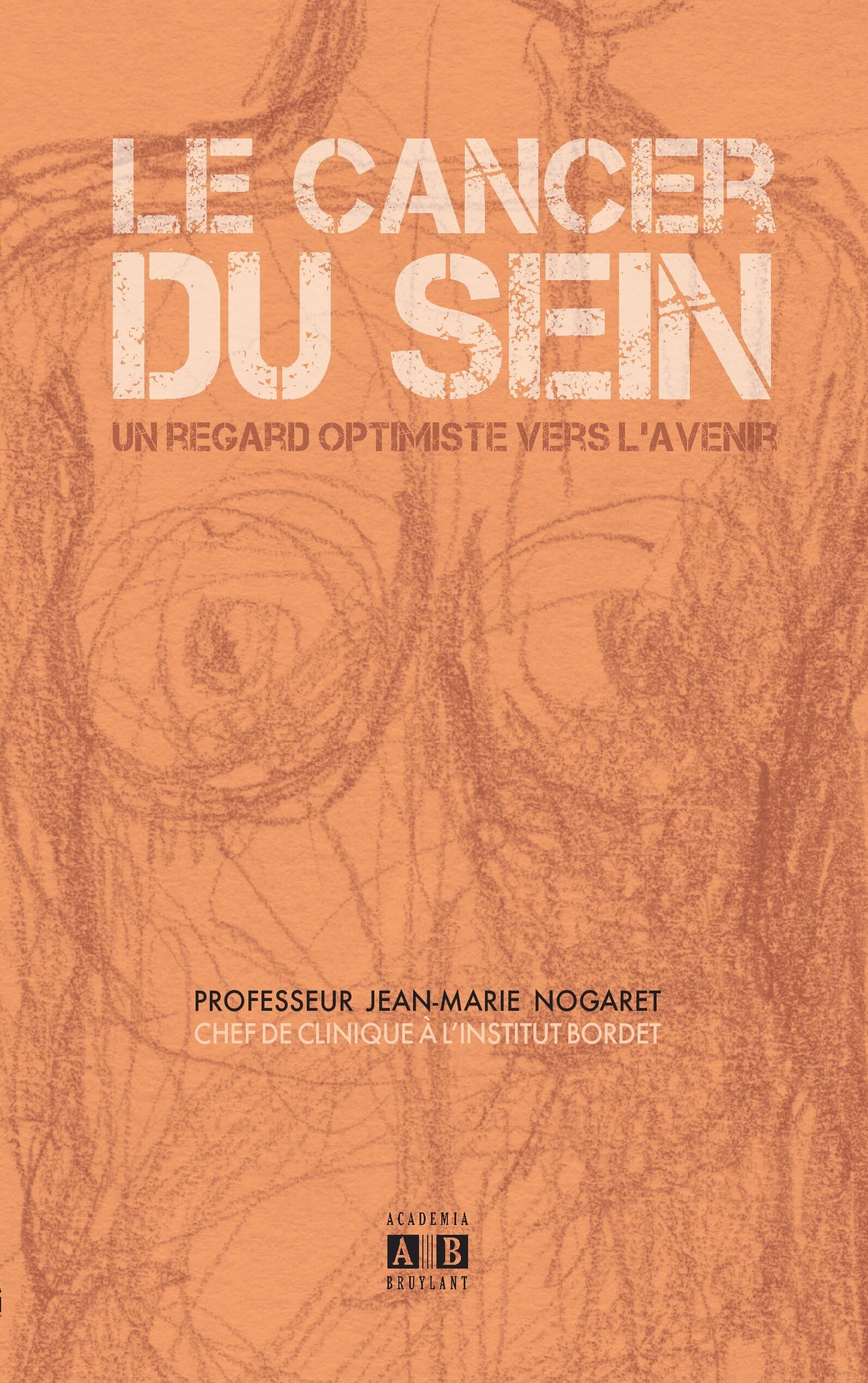 Le cancer du sein: Un regard optimiste vers l'avenir book