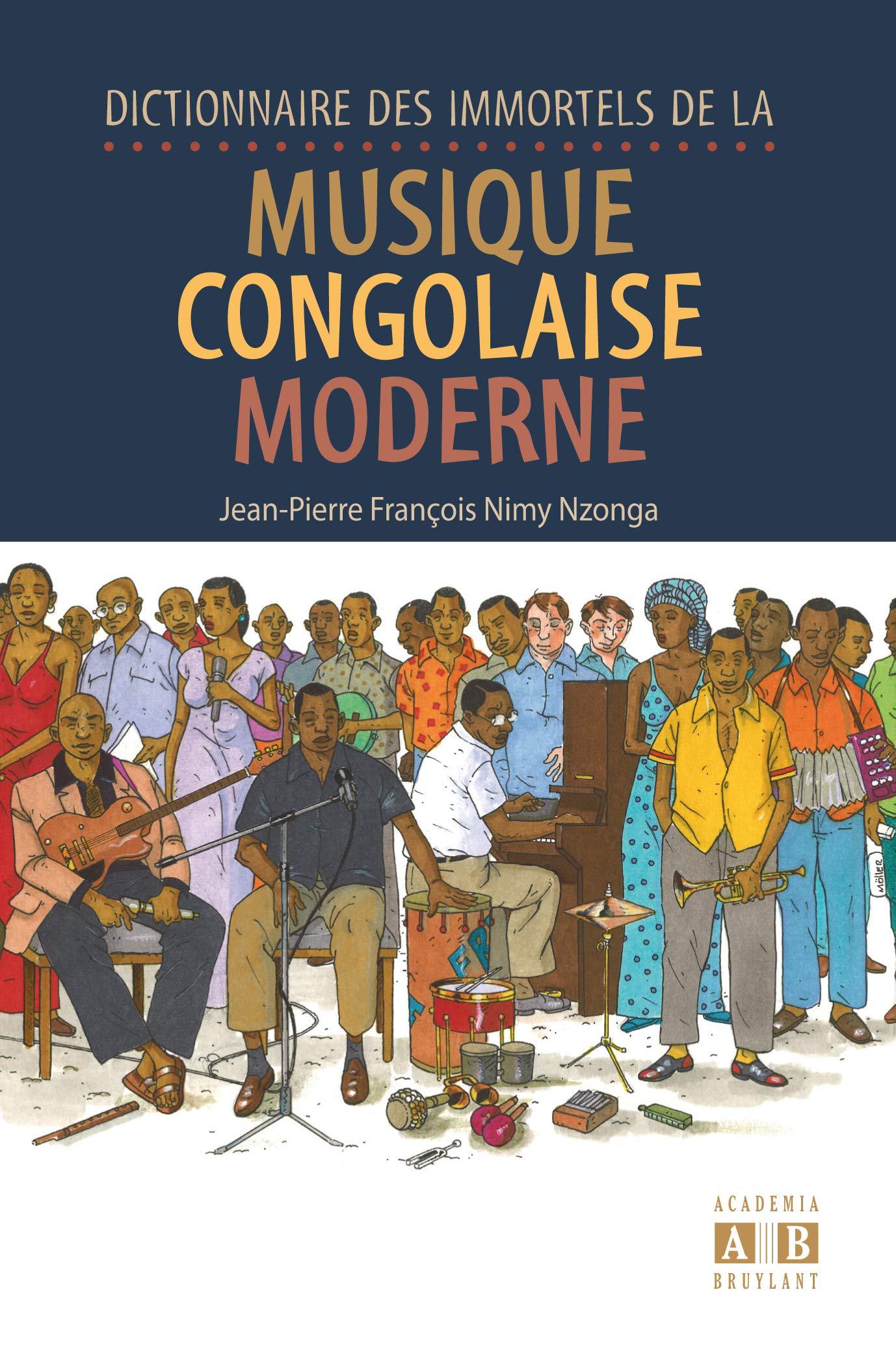 Dictionnaire des immortels de la musique congolaise moderne book