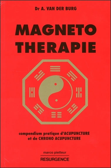 Magnéto-thérapie : compendium pratique d'acupuncture et de chrono acupuncture book