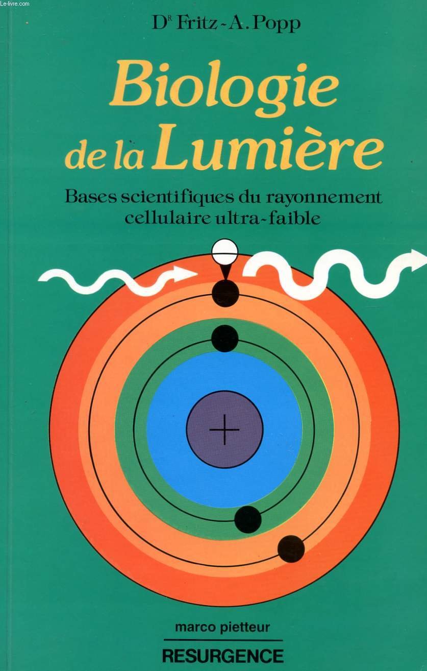 Biologie de la lumière: Bases scientifiques du rayonnement cellulaire ultra-faible Books