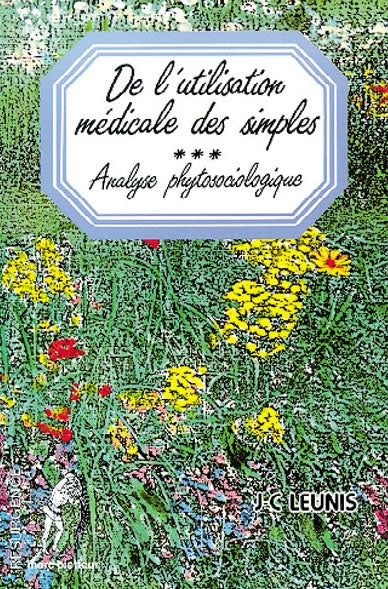 De l'utilisation médicale des simples : analyse phytosociologique book
