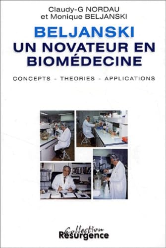 Beljanski, un novateur en biomédecine : concepts, théories, applications Books