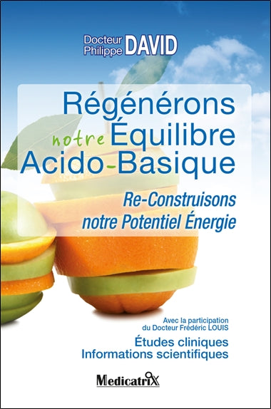 Régénérons notre équilibre acido-basique : re-construisons notre potentiel énergie Books