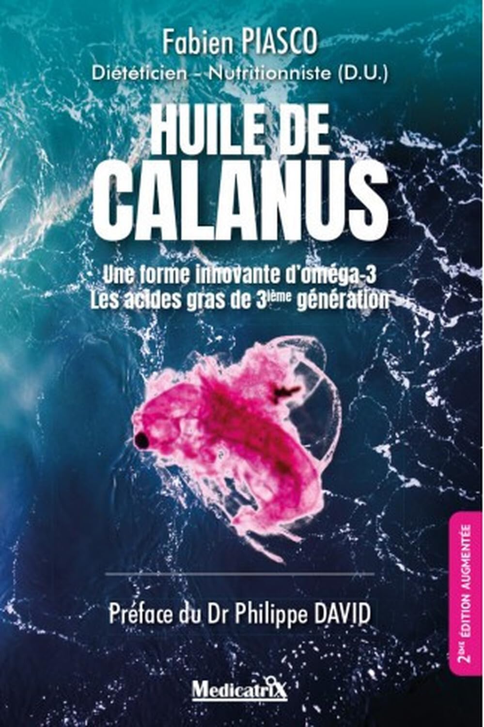 Huile de calanus - Une forme innovante d'oméga-3 - Les acides gras de 3ième génération book