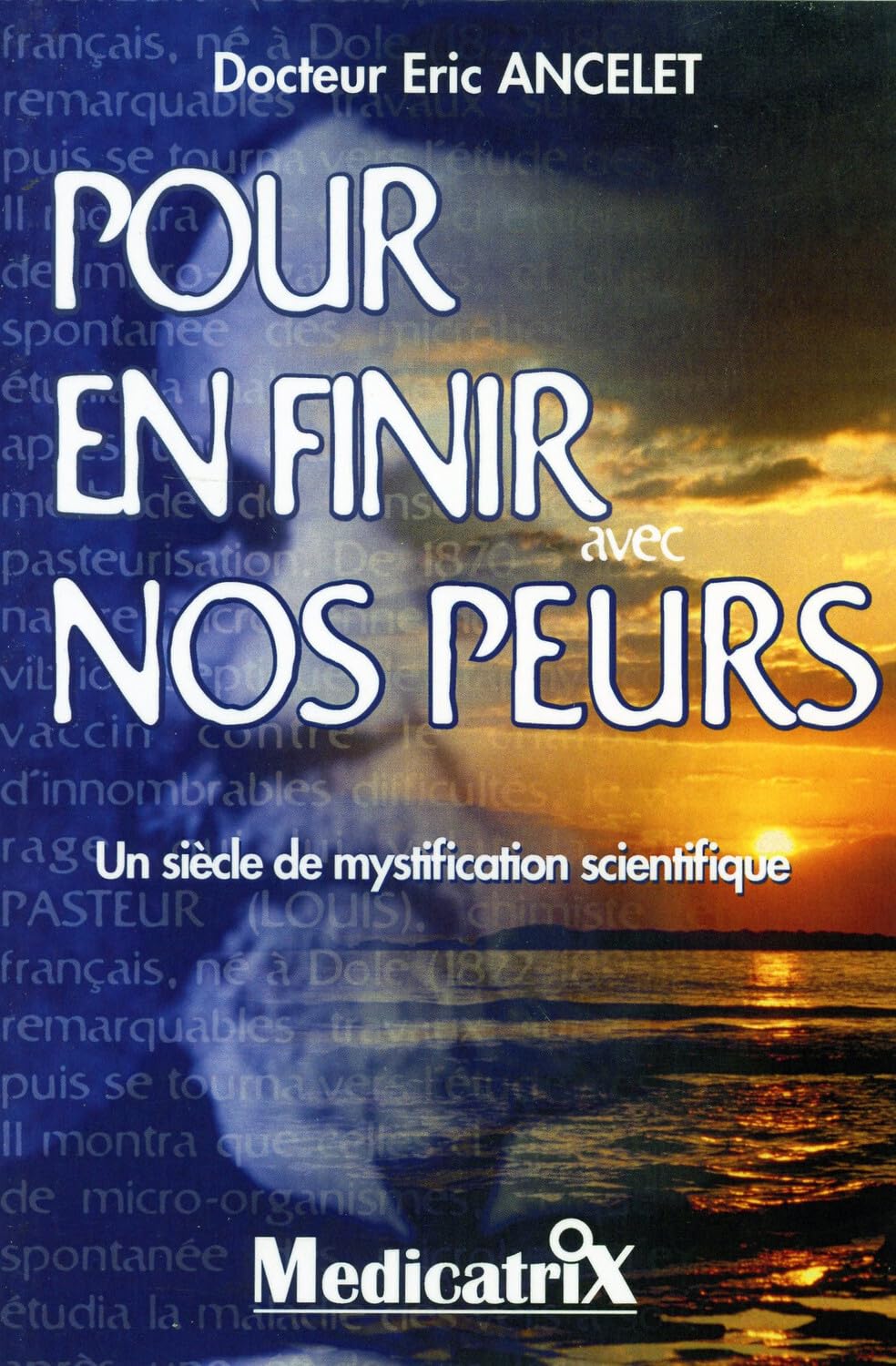 Pour en finir avec nos peurs - Un siècle de mystification scientifique Books