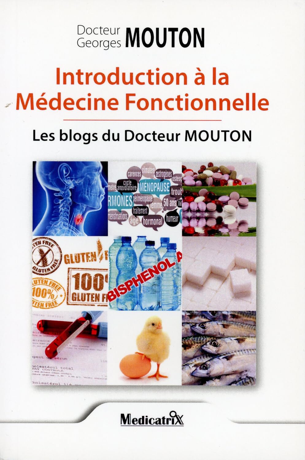 Introduction à la Médecine Fonctionnelle - Les blogs du Docteur Mouton book