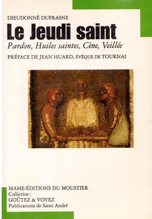 Jeudi saint : pardon, huiles saintes, cène, veillée book