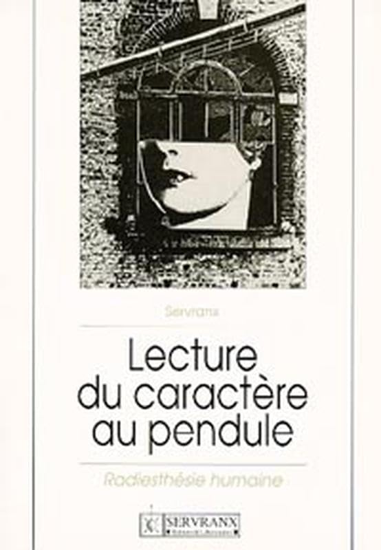 Lecture du caractère au pendule : Radiesthésie humaine book