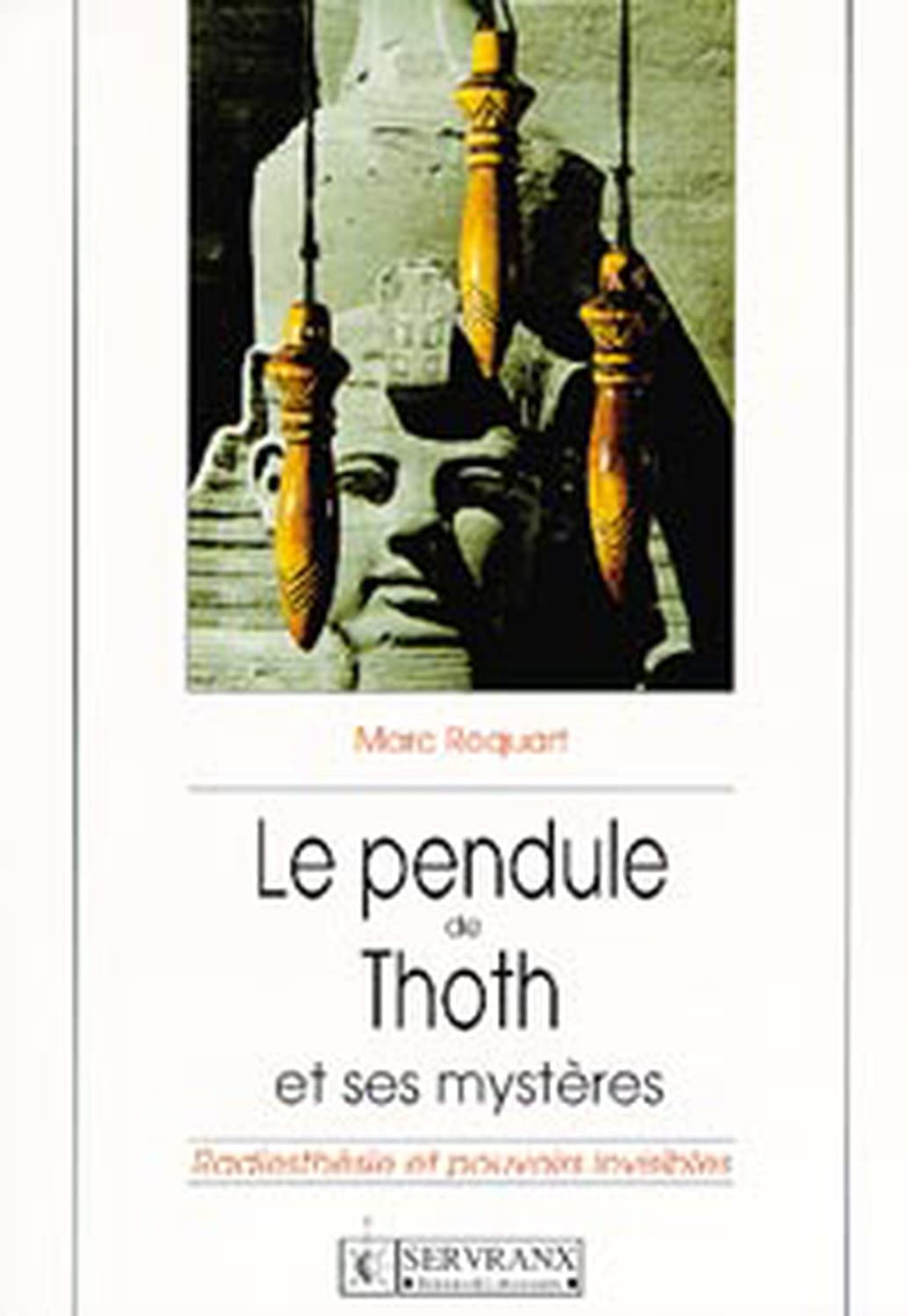 Le pendule de Thoth et ses mystères : Radiesthésie et pouvoirs invisibles book