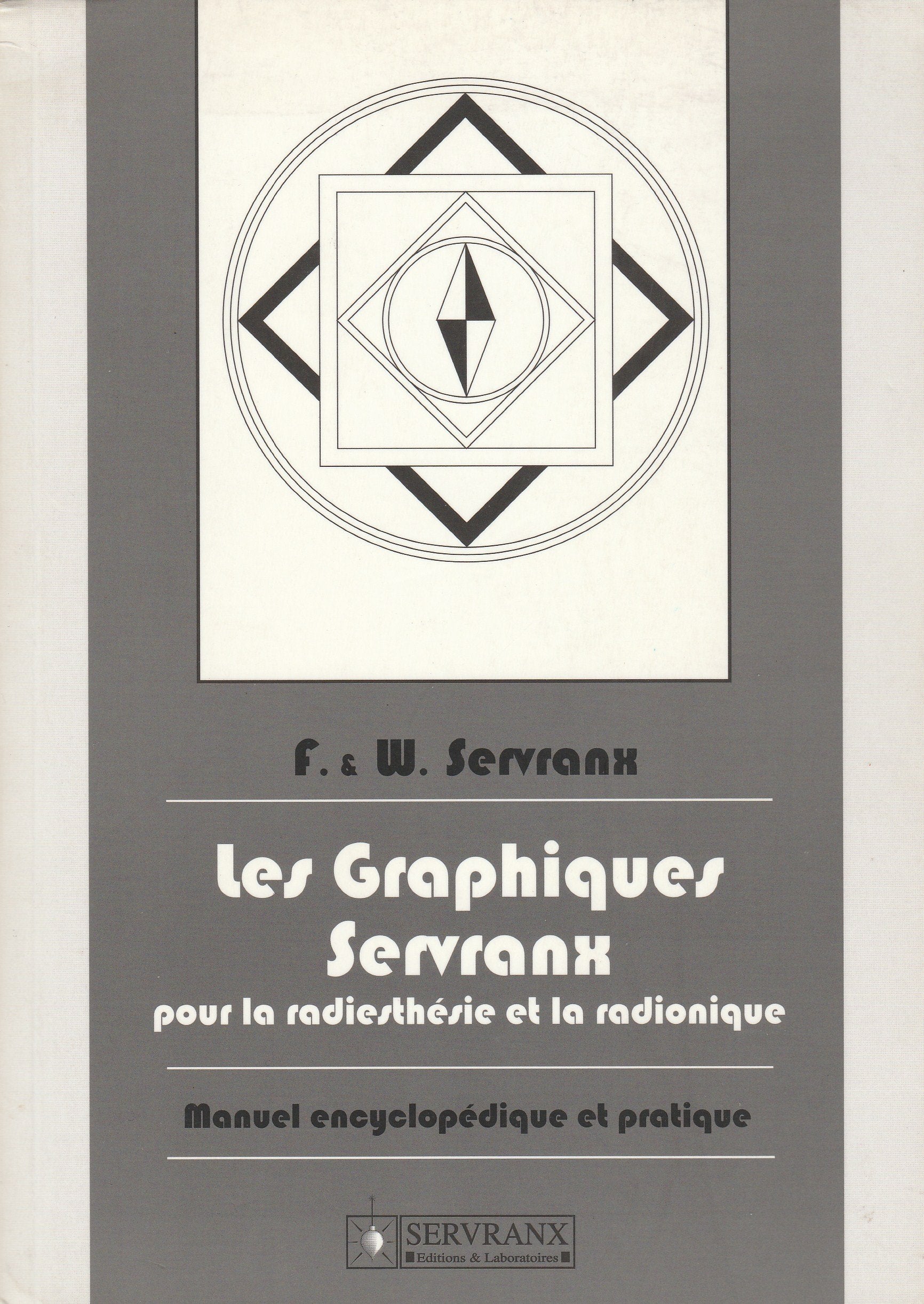Les graphiques Servranx pour la radiesthésie et la radionique Books
