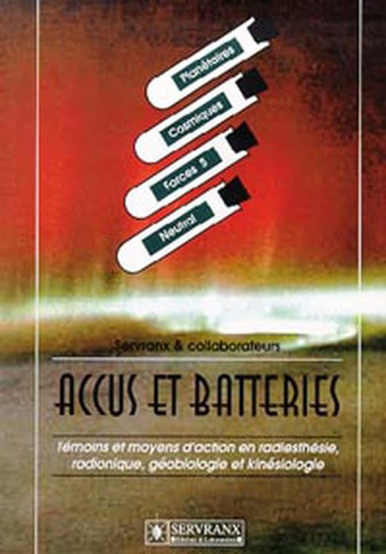 Accus et batteries : Témoins et moyens d'action en radiesthésie, radionique, géobiologie et kinésiologie Health, Nutrition & Fitness