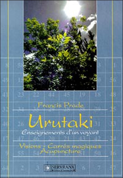Urutaki. Vol. 1. Visions, carrés magiques, acupuncture book