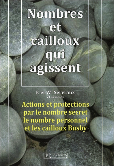 Nombres et cailloux qui agissent : actions et protections par le nombre secret, le nombre personnel et les cailloux Busby Religion & Esotericism