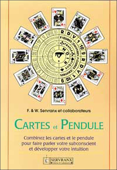 Cartes et pendule : combinez cartes et pendule pour faire parler le subconscient et développer l'intuition Religion & Esotericism