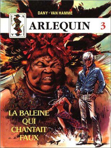 Arlequin Volume 3 : La Baleine Qui Chantait Faux Manga