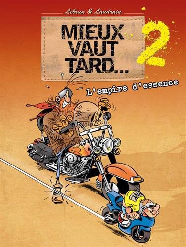 Mieux vaut tard.... Vol. 2. L'empire d'essence Books