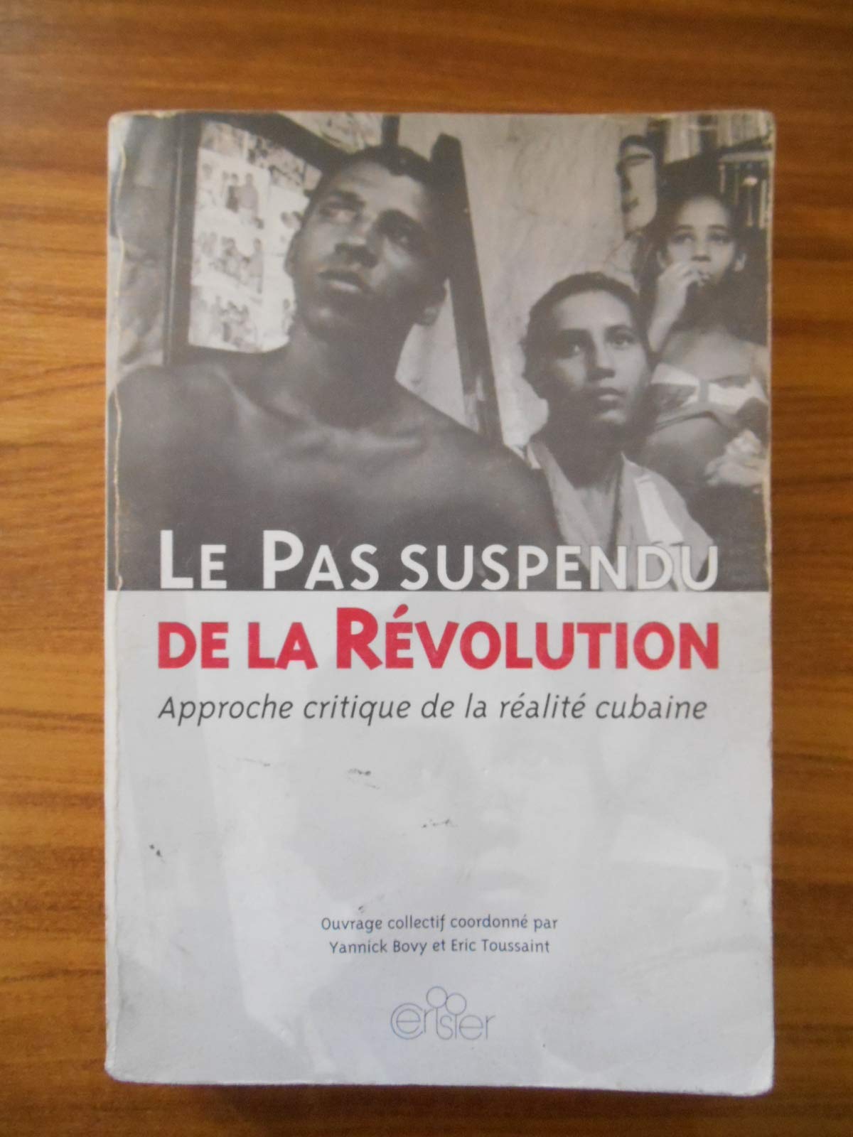 Le pas suspendu de la Révolution.: Approche critique de la réalité cubaine book