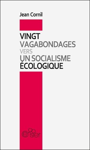 Vingt vagabondages vers un socialisme écologique book