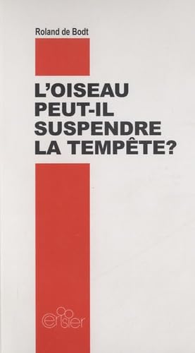 L'oiseau peut-il suspendre la tempête ? book