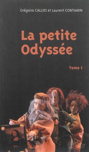 La petite Odyssée, trilogie pour marionnettes à gaine chinoise et comédien-ne-s: Tome 1 book