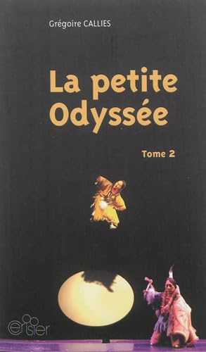 La petite Odyssée, trilogie pour marionnettes à gaine chinoise et comédien-ne-s: Tome 2 book