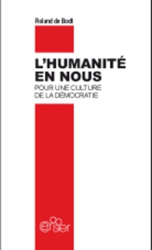 L'humanité entre nous: Pour une culture de la démocratie book