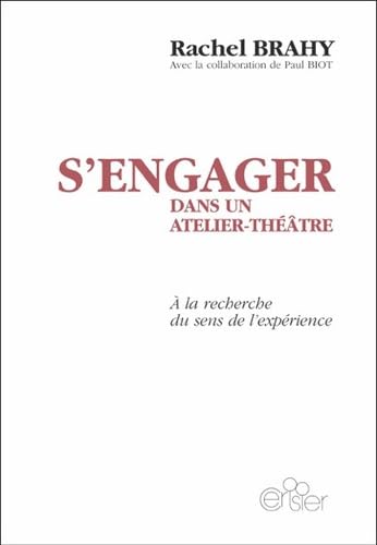 S'engager dans un atelier-théâtre: A la recherche du sens de l'expérience book