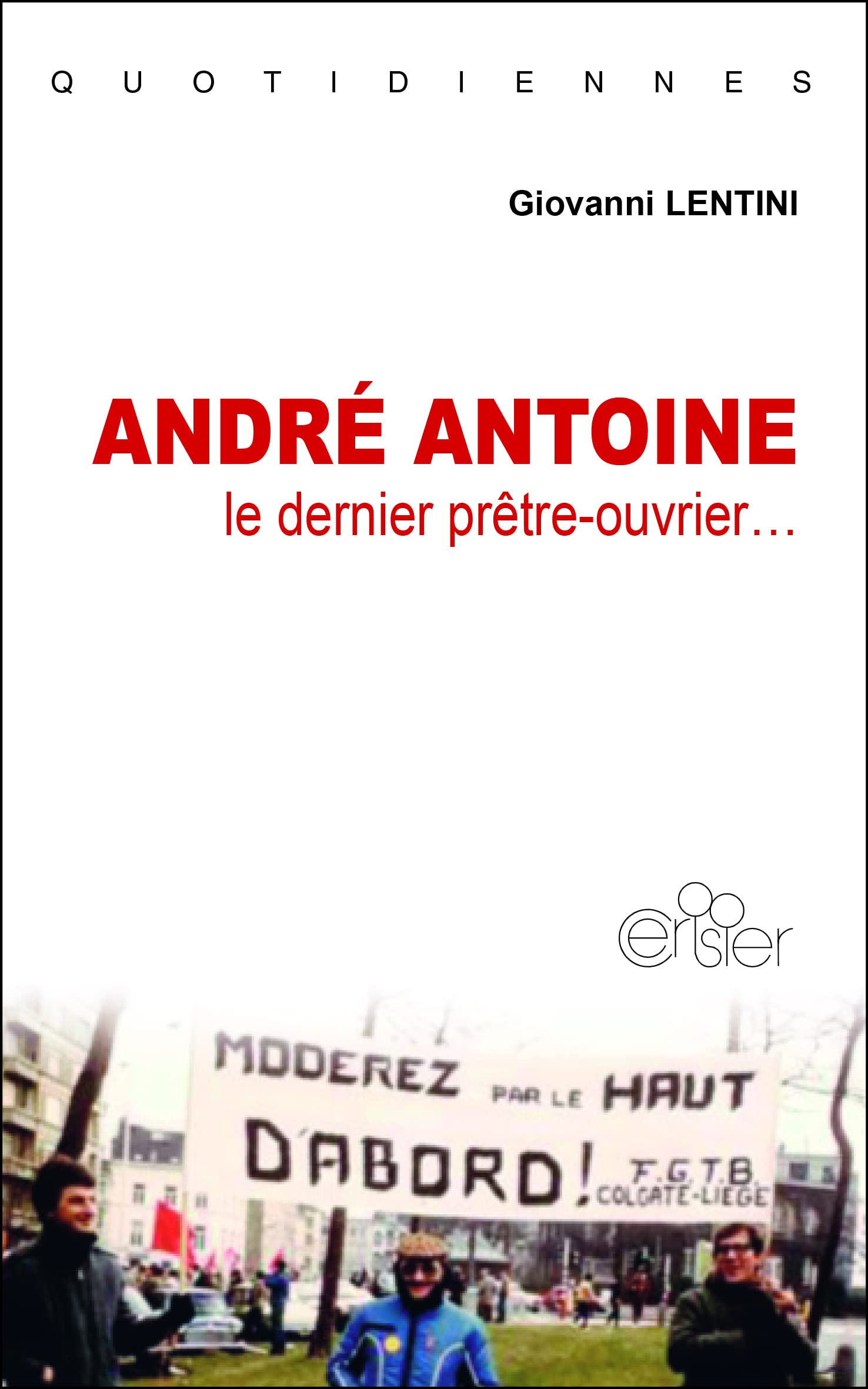 André Antoine: Le dernier prêtre-ouvrier book