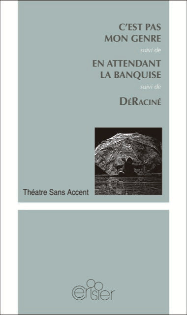 C'est pas mon genre. En attendant la banquise. DéRaciné Books