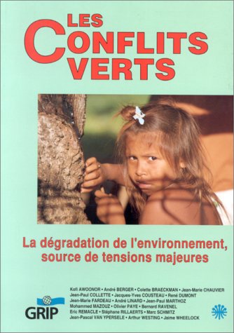 Grip informations no 22: les conflits verts la degradation de l'environnemetn Books