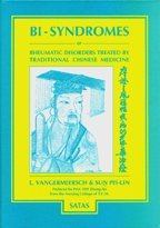 Bi-Syndromes or Rheumatic Disorders Treated By Traditional Chinese Medicine Books