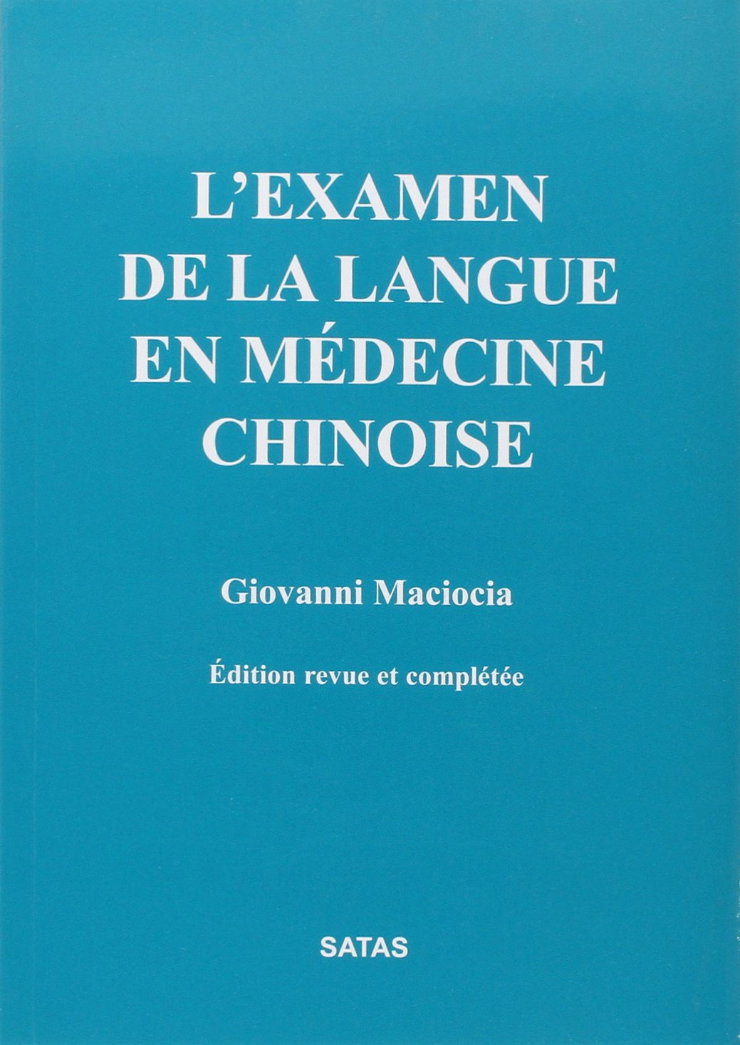 L EXAMEN DE LA LANGUE EN MEDECINE CHINOI Medicine