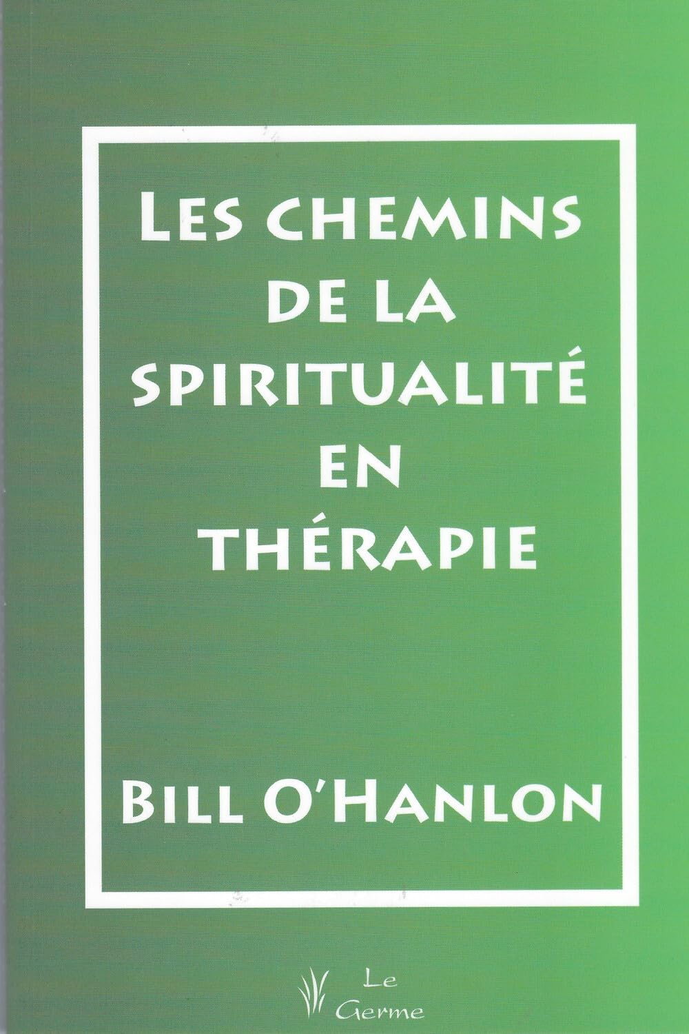 Les chemins de la spiritualité en thérapie Religion & Esotericism