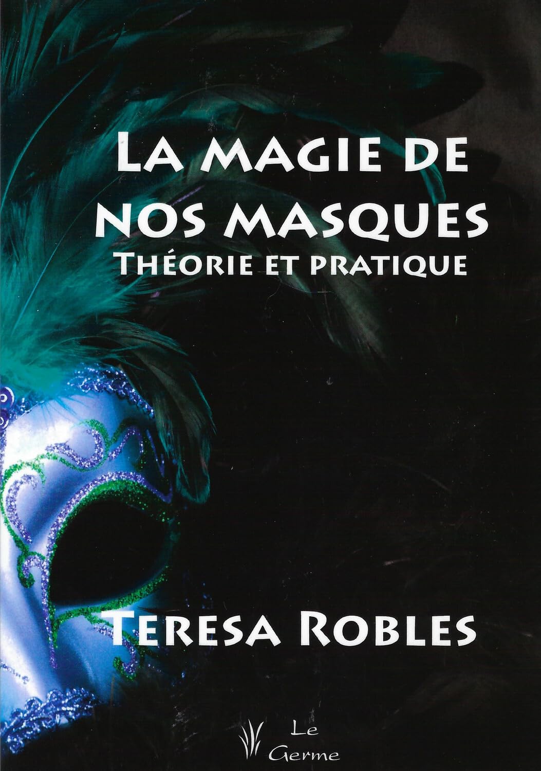 La magie de nos masques - Théorie et pratique book