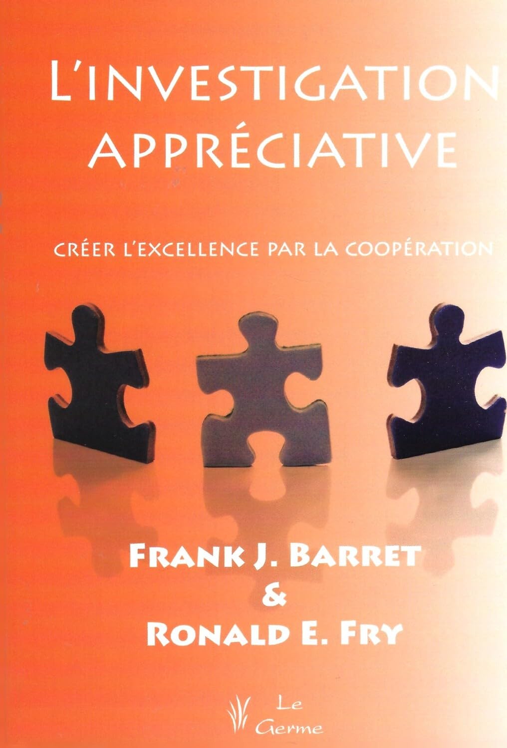 L'investigation appréciative - Créer l'excellence par la coopération Psychology