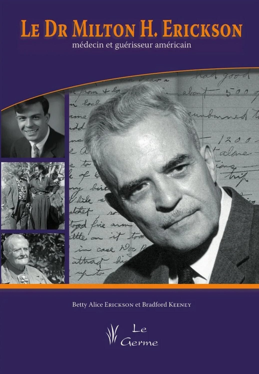 Le Dr Milton H. Erickson - Médecin et guérisseur américain Psychology