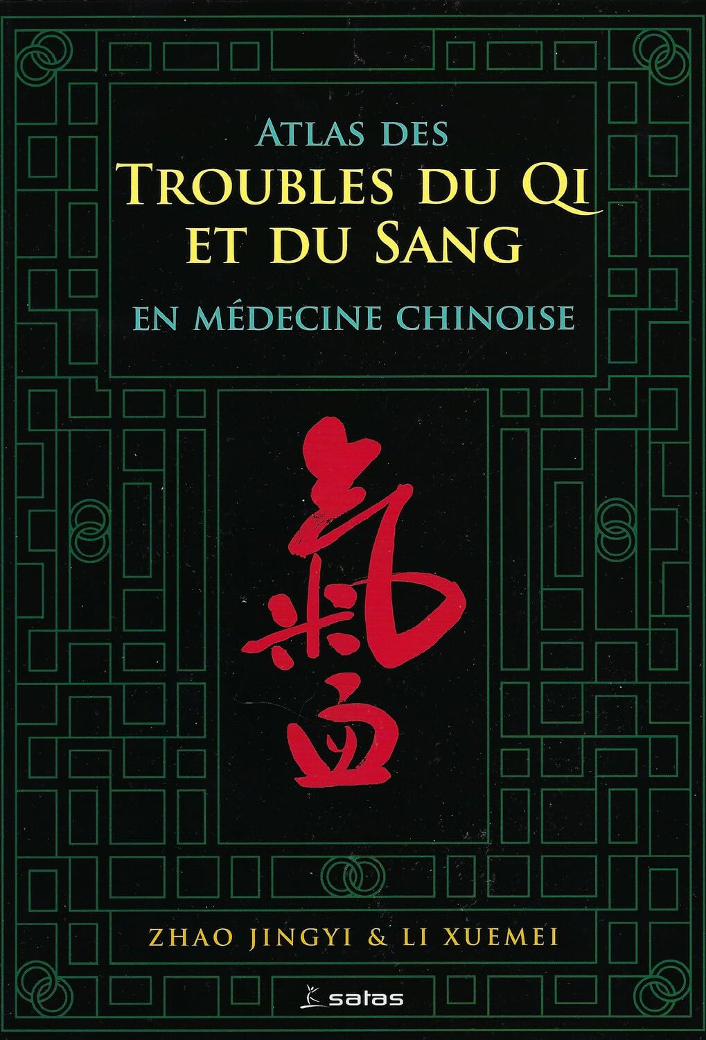 Atlas des troubles du Qi et du sang en médecine chinoise Medicine