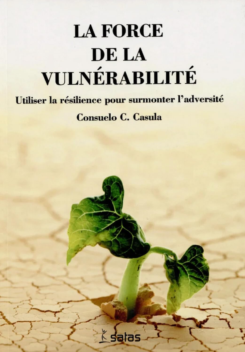 La force de la vulnérabilité - Utiliser la résilience pour surmonter l'adversité Psychology