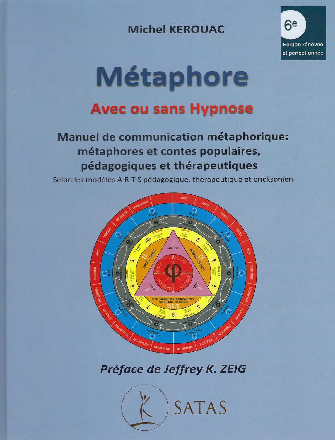 Métaphore - Avec ou sans Hypnose ( 6e édition + Disque GPS + planches) pédagogiques: Manuel de communication métaphorique : métaphores et contes populaires, pédagogiques et thérapeutiques Psychology
