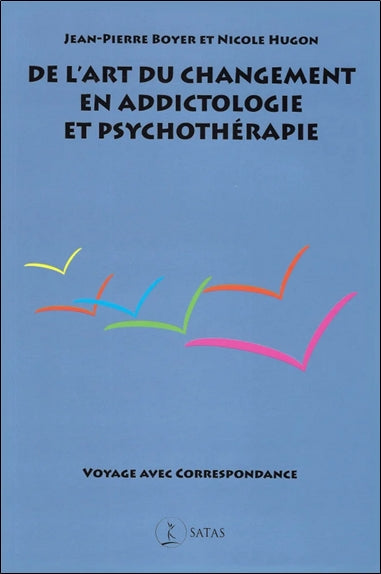 De l'art du changement en addictologie et psychothérapie : voyage avec correspondance Books