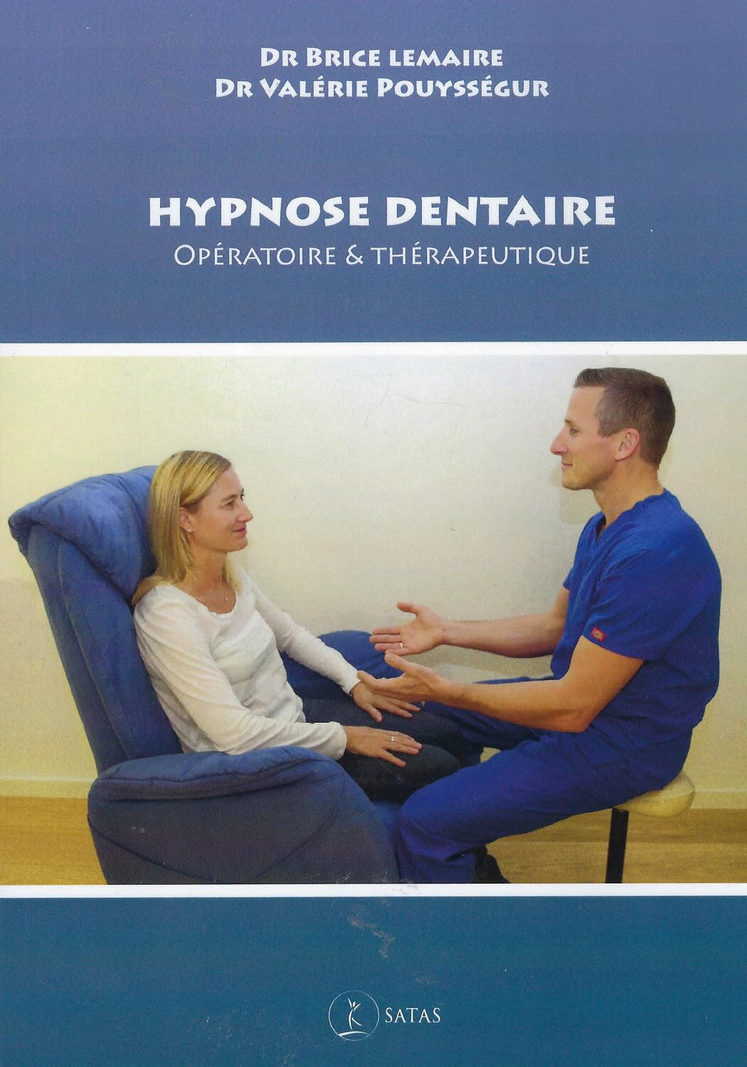 Hypnose dentaire - Opératoire & thérapeutique: Opératoire et thérapeutique Psychology