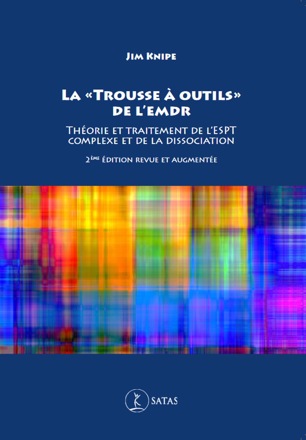 La "Trousse à outils" de l'EMDR - Théorie et traitement de l'ESPT complexe et de la dissociation Psychology
