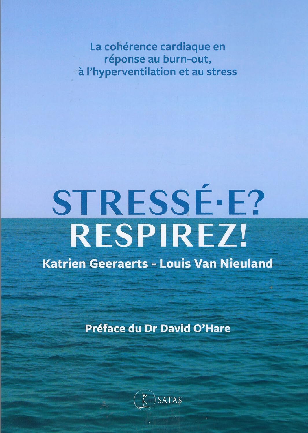 Stressé.e ? Respirez ! - La cohérence cardiaque en réponse au burn-out, à l'hyperventilation et au stress Health, Nutrition & Fitness