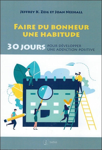 Faire du bonheur une habitude : 30 jours pour développer une addiction positive book
