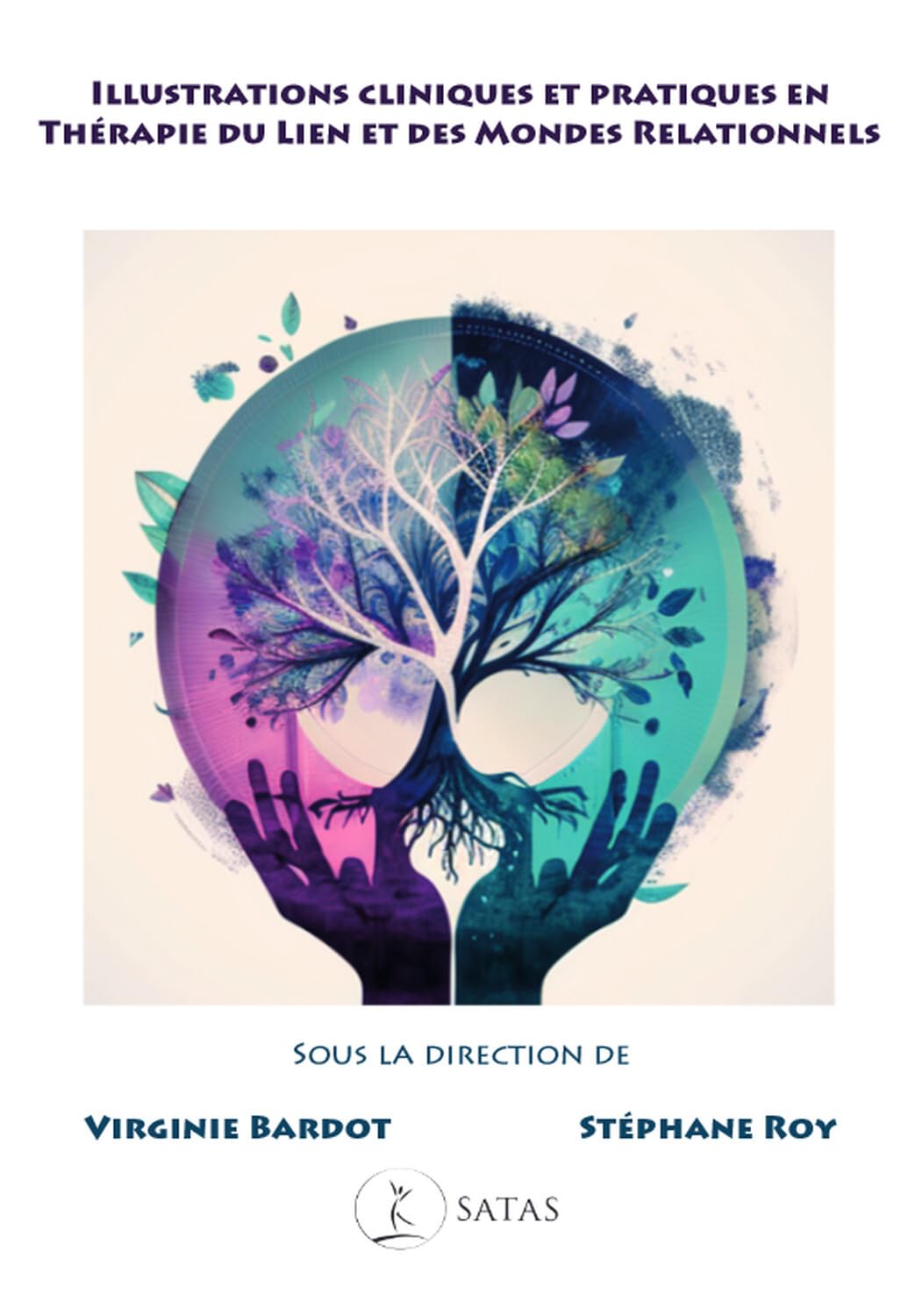 Illustrations cliniques et pratiques en Thérapie du Lien et des Mondes Relationnels Psychology