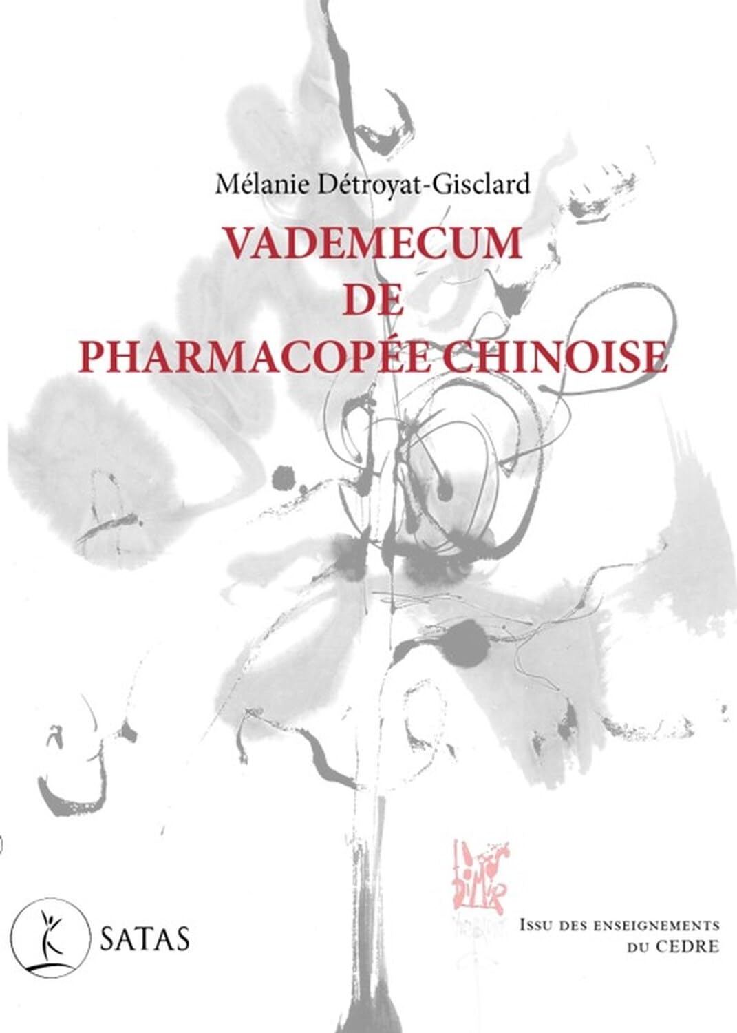 Vademecum de pharmacopée chinoise - Issu des enseignements du CEDRE book
