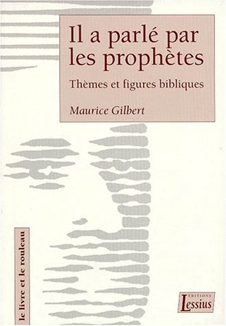 Il a parlé par les prophètes : thèmes et figures bibliques Religion & Esotericism